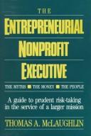 Cover of: The entrepreneurial nonprofit executive