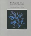 Cover of: Dealing with genes: the language of heredity