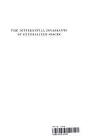 Cover of: The differential invariants of generalized spaces by Tracy Y. Thomas