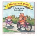 Cover of: Muriel and Ruth by Jeffie Ross Gordon