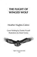 Cover of: The flight of Winged Wolf