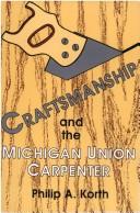 Cover of: Craftsmanship and the Michigan union carpenter