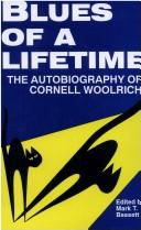 Cover of: Blues of a lifetime: the autobiography of Cornell Woolrich