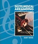Cover of: Instrumental arranging | White, Gary C.