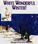 Cover of: White wonderful winter!