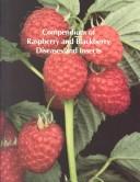 Compendium of raspberry and blackberry diseases and insects by Michael A. Ellis