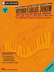 Cover of: Vol. 8 - Antonio Carlos Jobim and the Art of Bossa Nova: Jazz Play Along Series (Jazz Play Along)