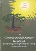 Cover of: The greenhouse and nursery handbook by Francis X. Jozwik