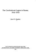 Cover of: The Czechoslovak Legion in Russia, 1914-1920