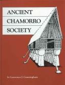 Cover of: Ancient Chamorro society by Lawrence J. Cunningham