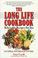 Cover of: The long life cookbook