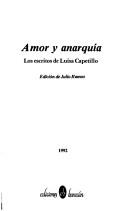 Cover of: Amor y anarquía by Luisa Capetillo