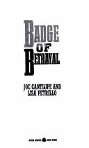 Badge of betrayal by Joe Cantlupe
