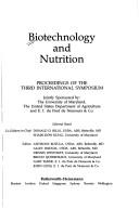 Cover of: Biotechnology and nutrition by jointly sponsored by the University of Maryland, the United States Department of Agriculture, and E.I. du Pont de Nemours & Co. ; co-editors in chief, Donald D. Bills, Shain-Dow Kung ; editors, Anthony Kotula ... [et al.].