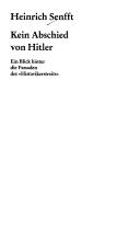 Kein Abschied von Hitler by Heinrich Senfft