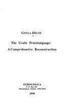 Cover of: The uralic protolanguage: a comprehensive reconstruction