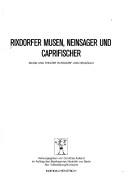 Cover of: Rixdorfer Musen, Neinsager und Caprifischer: Musik und Theater in Rixdorf und Neukölln