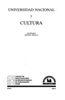 Cover of: Universidad nacional y cultura by coordinador, Arturo Azuela.