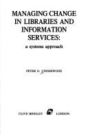 Cover of: Managing change in libraries and information services: a systems approach