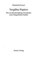 Cover of: Vergilbte Papiere by Elisabeth Frenzel