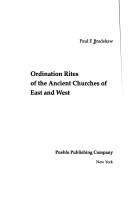 Cover of: Ordination rites of the ancient churches of East and West