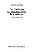 Cover of: Die Geschichte der abendländischen Lebensformen