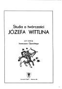 Cover of: Studia o twórczości Józefa Wittlina