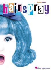 Cover of: Hairspray: Easy Piano Selections (Easy Piano Songbook)