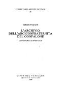 Cover of: L' Archivio dell'Arciconfraternita del gonfalone: cenni storici e inventario