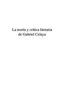 La teoría y crítica literaria de Gabriel Celaya by Antonio Chicharro Chamorro