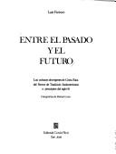 Cover of: Entre el pasado y el futuro: las culturas aborígenes de Costa Rica del sector de tradición sudamericana a principios del siglo 16