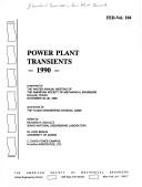 Cover of: Power plant transients, 1990: presented at the Winter Annual Meeting of the American Society of Mechanical Engineers, Dallas, Texas, November 25-30, 1990