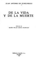 Cover of: De la vida y de la muerte by Juan Antonio de Zunzunegui