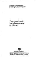 Cover of: Tierra profanada by Fernando Ortiz Monasterio