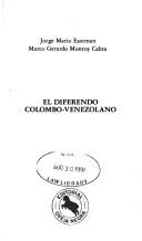 Cover of: El diferendo colombo-venezolano by Jorge Mario Eastman