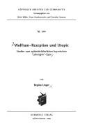 Cover of: Wolfram--Rezeption und Utopie: Studien zum spätmittelalterlichen bayerischen Lohengrin-Epos