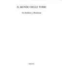 Cover of: Il mondo delle torri by a cura di Paolo Farina, Giuliana Rovero, Marcell Tommasi].