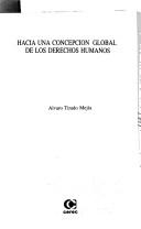 Cover of: Hacia una concepción global de los derechos humanos by Alvaro Tirado Mejía