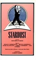Cover of: Stardust by lyrics by Mitchell Parish ; music by Hoagy Carmichael ... [et al.] ; based on an idea by Burton L. Litwin and Albert Harris ; conceived by Albert Harris.
