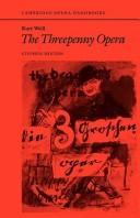 Cover of: Kurt Weill, The threepenny opera