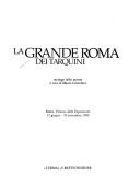 Cover of: La Grande Roma dei Tarquini: Roma, Palazzo delle esposizioni, 12 giugno-30 settembre 1990
