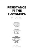 Cover of: Resistance in the townships