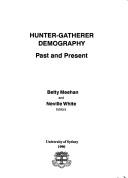 Cover of: Hunter-gatherer demography by Betty Meehan and Neville White, editors.