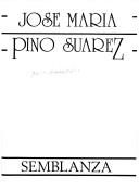 Cover of: José María Pino Suárez by Martha Poblett Miranda
