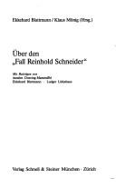 Cover of: Über den "Fall Reinhold Schneider" by Ekkehard Blattmann, Klaus Mönig (Hrsg.) ; mit Beiträgen von Anselm Doering-Manteuffel, Ekkehard Blattmann, Ludger Lütkehaus.