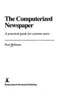Cover of: The computerized newspaper: a practical guide for systems users