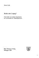Cover of: Berlin oder Leipzig?: eine Studie zur sozialen Organisation der Germanistik im "Nibelungenstreit"