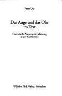 Cover of: Das Auge und das Ohr im Text: literarische Sinneswahrnehmung in der Goethezeit