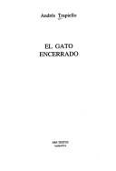 Cover of: El gato encerrado by Andrés Trapiello