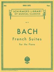 Cover of: French Suites: Piano Solo